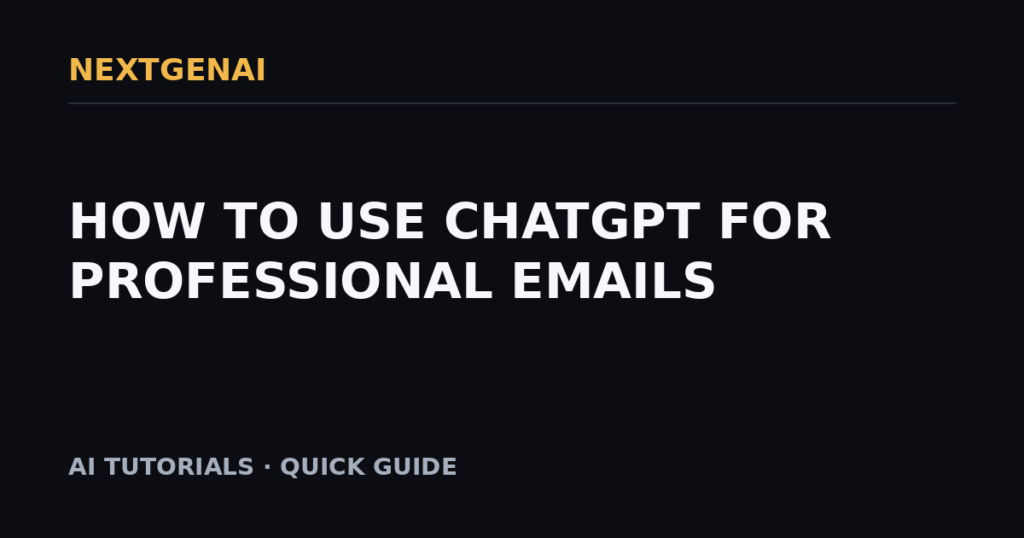 How to Use ChatGPT for Professional Emails